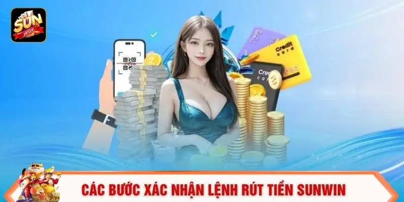Rút Tiền Sunwin Và Bí Quyết Giao Dịch Thần Tốc Trong 30S 2 Các bước xác nhận lệnh rút tiền SUNWIN