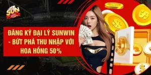 Đăng Ký Đại Lý SUNWIN - Bứt Phá Thu Nhập Với Hoa Hồng 50%