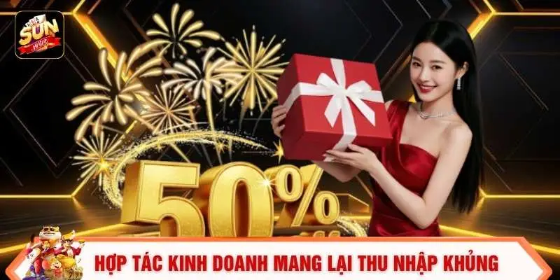 Hợp tác kinh doanh mang lại thu nhập khủng