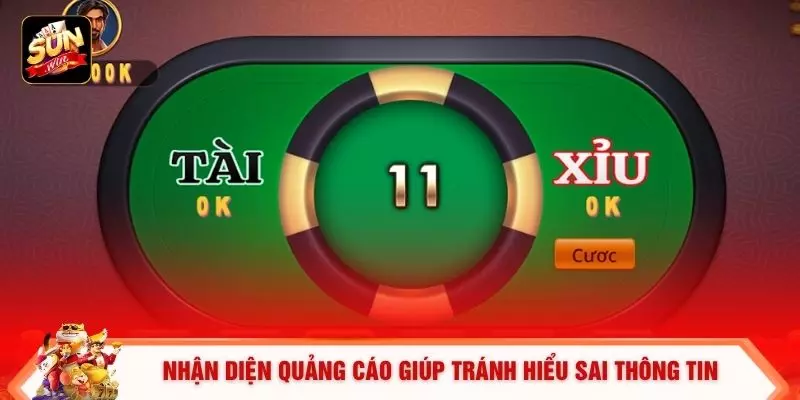 Nhận diện quảng cáo giúp tránh hiểu sai thông tin