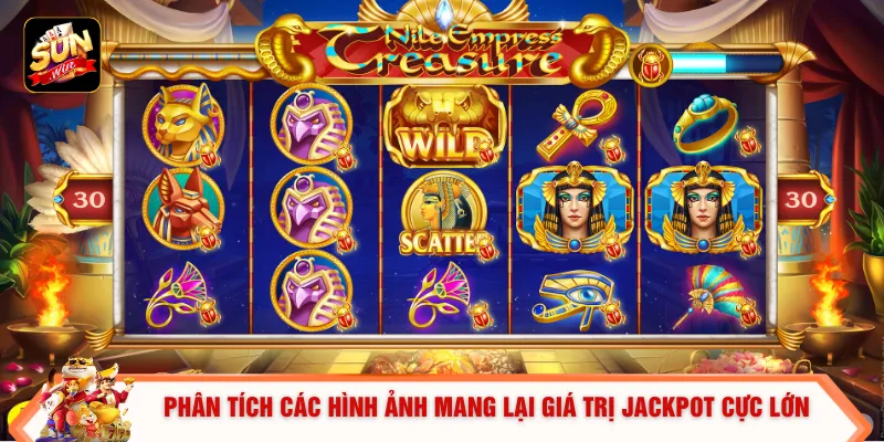 Phân tích các hình ảnh mang lại giá trị Jackpot cực lớn