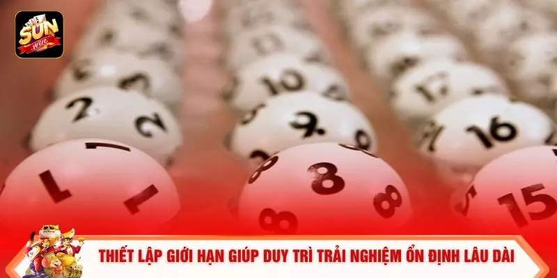 Thiết lập giới hạn giúp duy trì trải nghiệm ổn định lâu dài